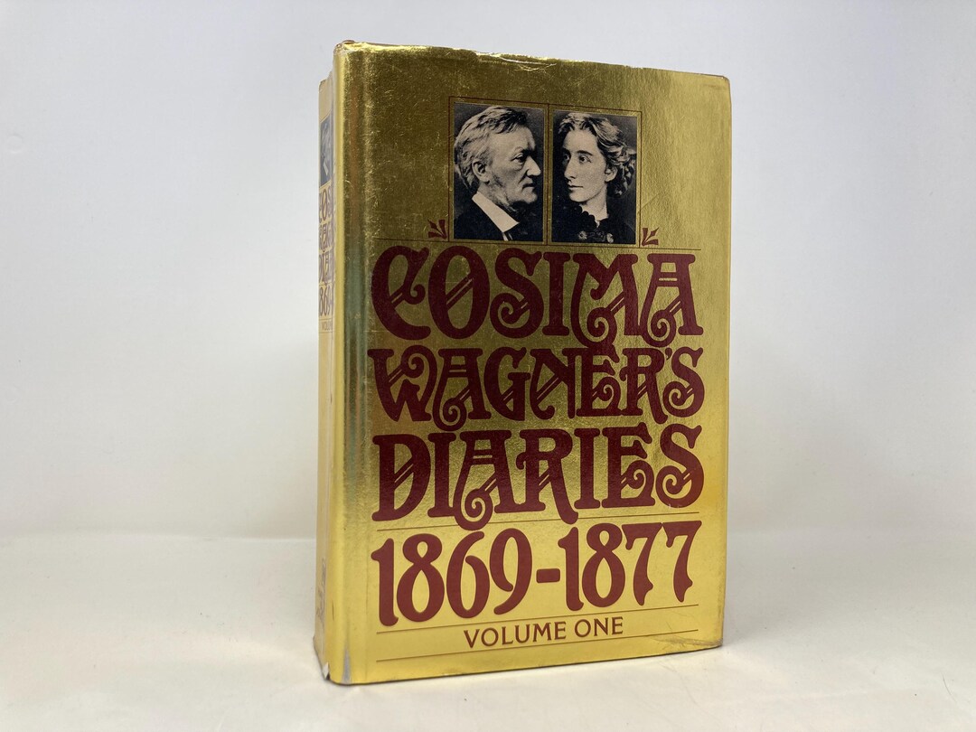 Cosima Wagner's Diaries Vol. 1 by Martin Gregor-dellin and Dietrich ...