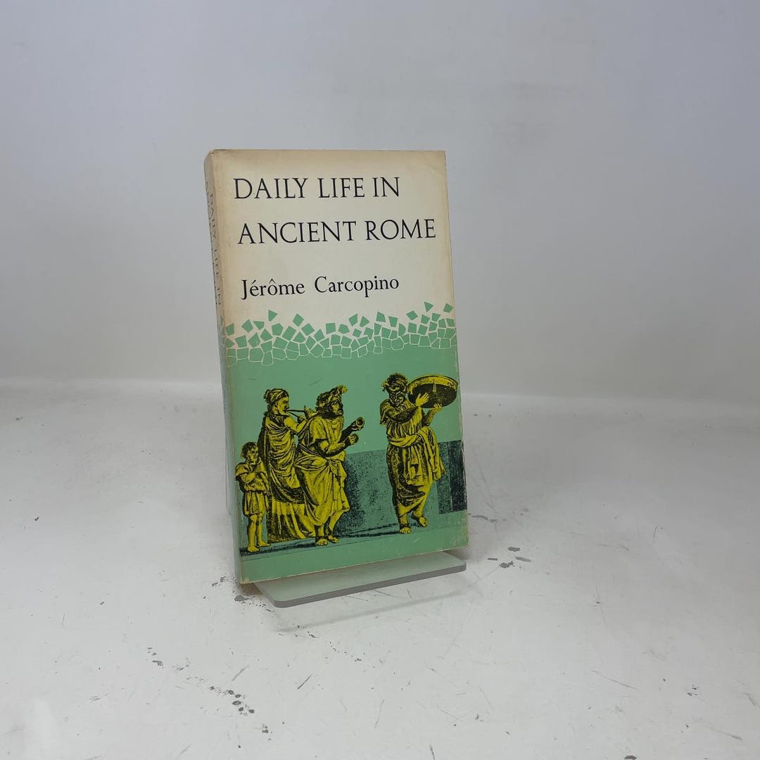 Daily Life in Ancient Rome by Jerome Carcopino PB First Thus Paperback ...