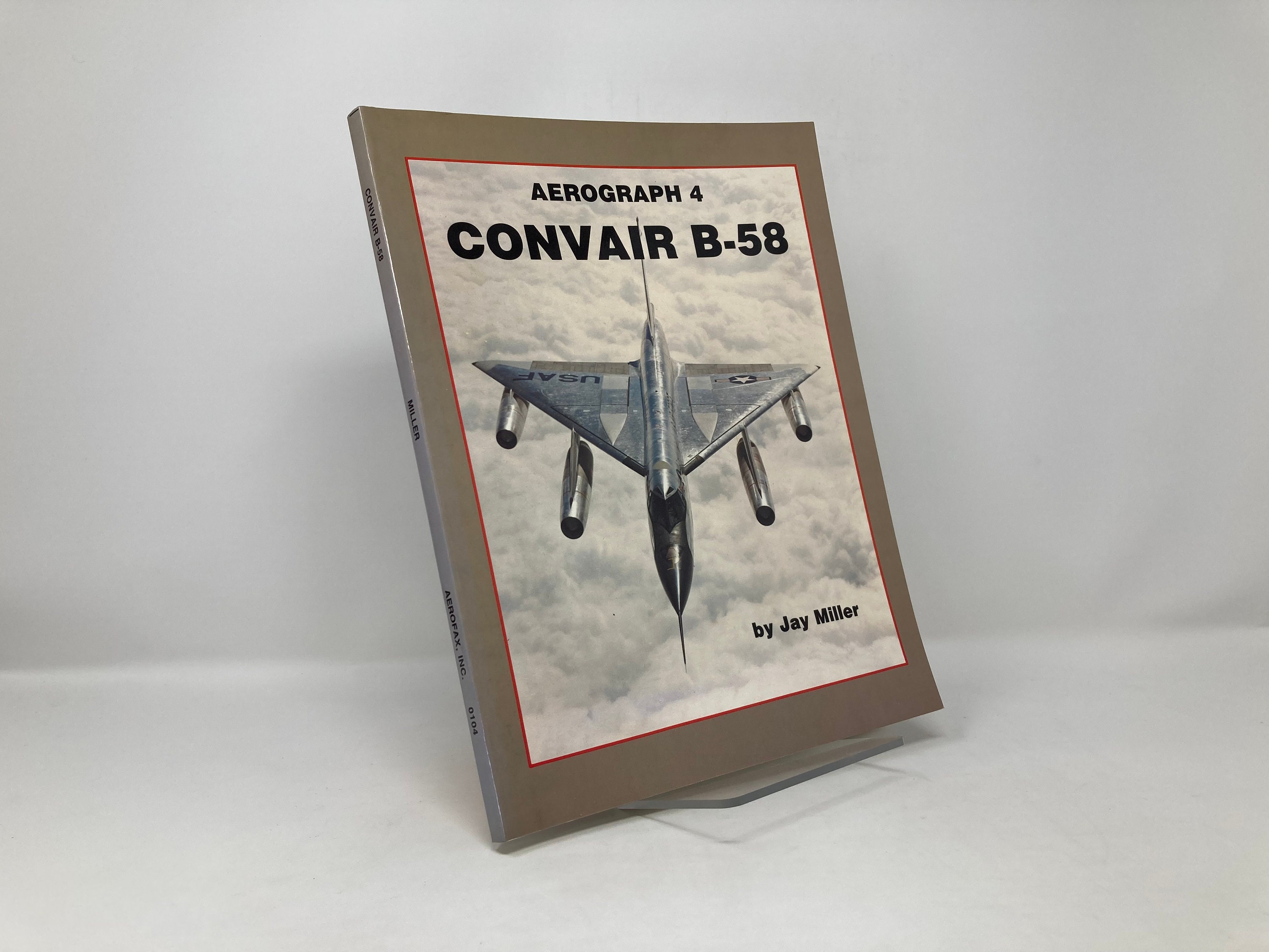 AEROGRAPH4 CONVAIR B-58　Jay Miller Convair B-58 Aerograph 4 by Jay Miller PB Paperback 1st First LN