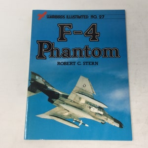 F-4 Phantom - Warbirds Illustrated No. 27 by Robert C. Stern PB Paperback 1984 LN Like New
