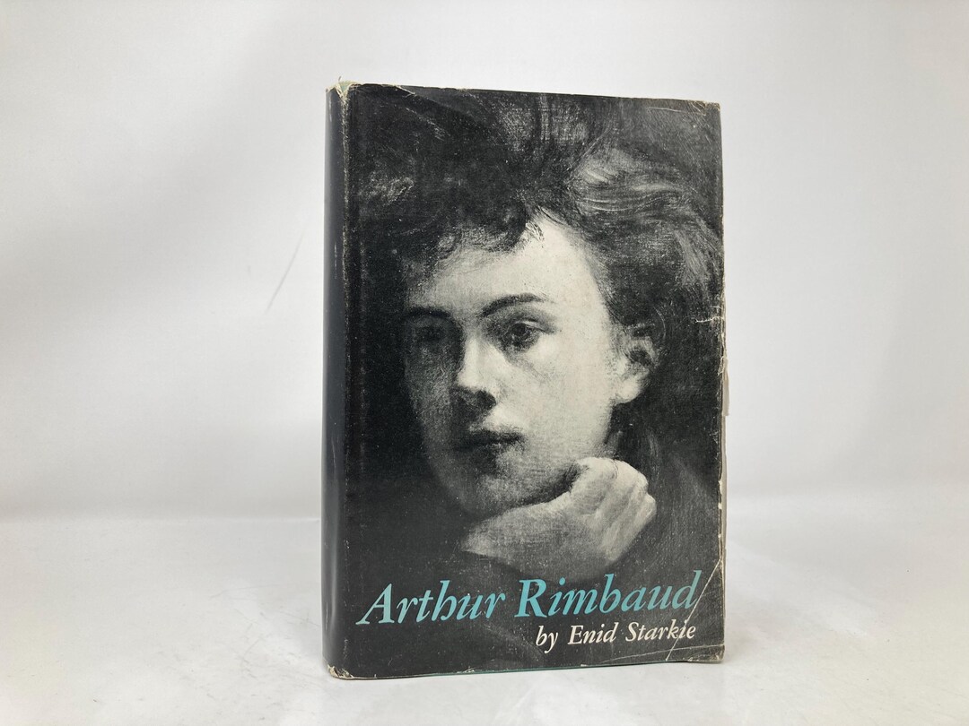 Arthur Rimbaud by Enid Starkie HC Hardcover 1st Thus Good 1961 182506
