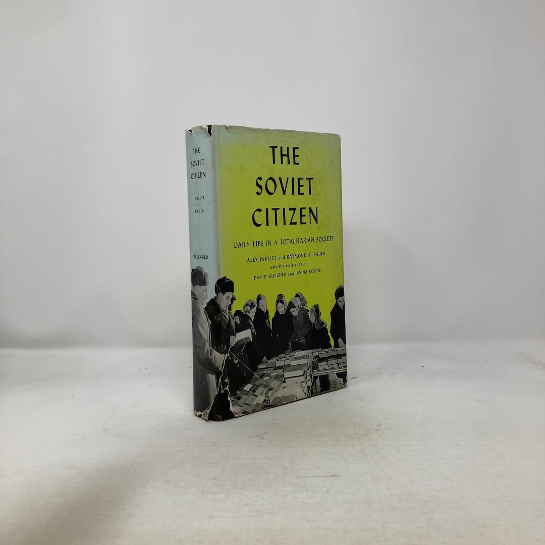 The Soviet Citizen by Alex Inkeles and Raymond A. Bauer HC First