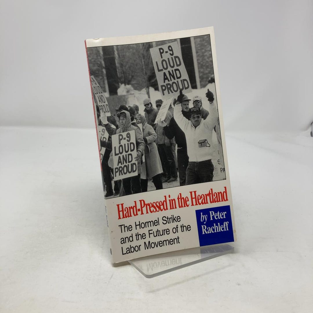 Peter Rachleff Hard-pressed in the Heartland by Peter Rachleff PB First Edition ...