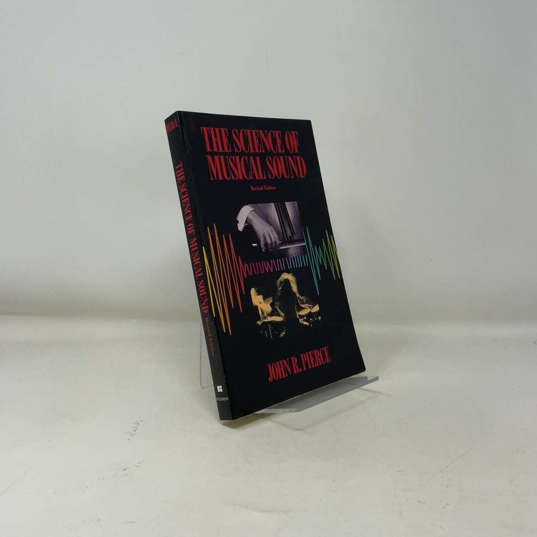 The Science of Musical Sound by John Robinson Pierce PB First Thus Paperback Very Good 2000 ...