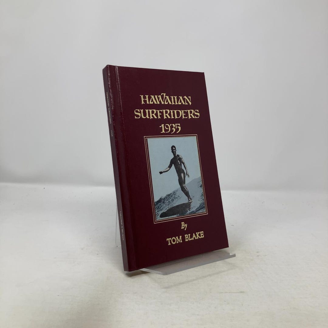 Hawaiian Surfriders 1935 by Tom Blake HC First Thus Hardcover Very Good ...