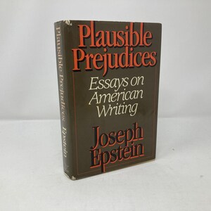 Plausible Prejudices by Joseph Epstein HC  Hardcover Very Good 1985 197192