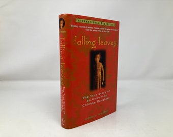 Falling Leaves: The True Story of an Unwaned Chinese Daughter par Adeline Yen Mah HC Relié premier 1er Comme neuf 1998 151007