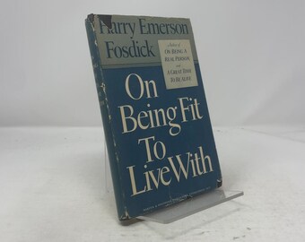 On Being Fit to Live With by Harry Emerson Fosdick HC First Edition Hardcover Very Good 1946 328304