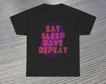 Eat Sleep Rave Repeat