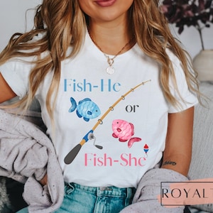 Fishing Gender Reveal Shirt Fish-He or Fish-She Team Girl Team Boy Gender Reveal TShirt Team Fish-She Team Fish-He Matching Family Shirts