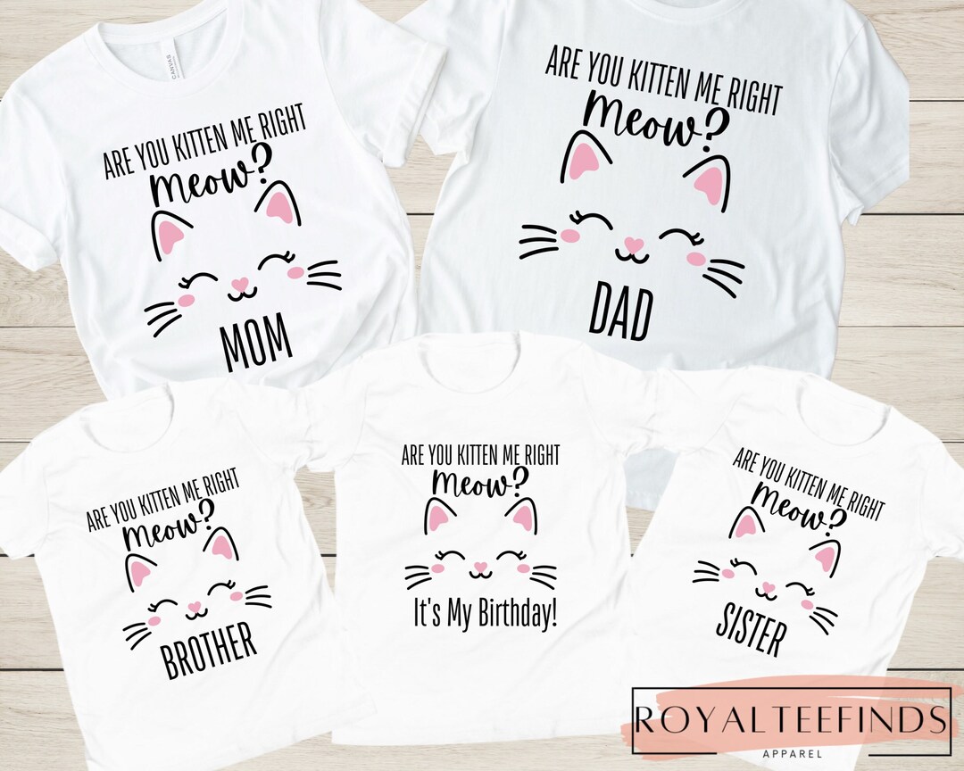 Kitty Cat Birthday Shirt Purrfect Party Birthday Tshirt Are You Kitten
