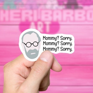 Durable Vinyl Sticker of Sigmund Freud "Mommy? Sorry!" - Unique and Humorous Psychology Gifts - Oedipus Complex - Water Bottle Sticker