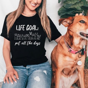 Life Goal Pet All The Dogs T-Shirt, Dog Lover Shirt, Dog Lover Gift, Funny Dog T-shirt, Funny Dog Lover Gift, Cute Dog Shirt, Life Goal Tee