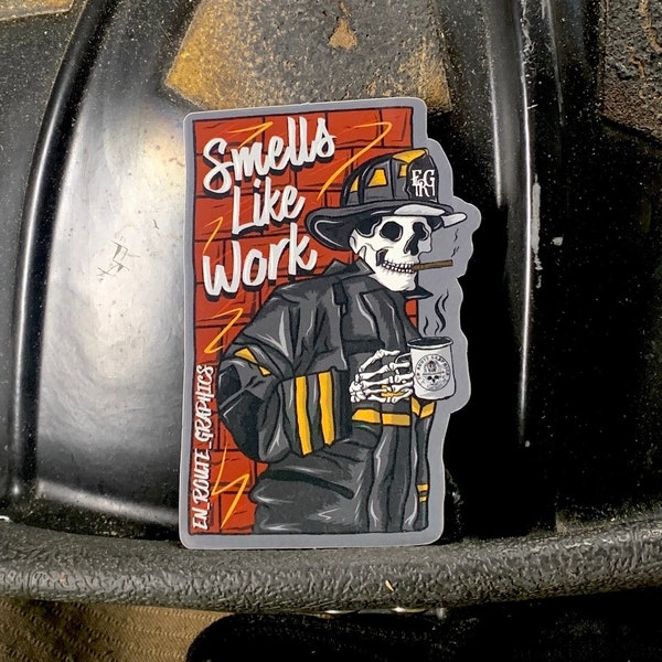 Smells like Work Firefighter Sticker