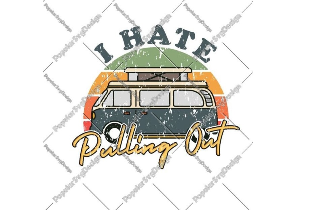 Svgpng I Hate Pulling Out Svg Family Vacation Svg Caravan Etsy Canada