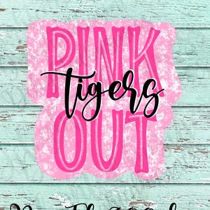 May include: A pink graphic with the words "PINK OUT" in large, bold letters, with "tigers" in a cursive font. The background is a textured pink design. The words "Png File 300 dpi" are at the bottom.