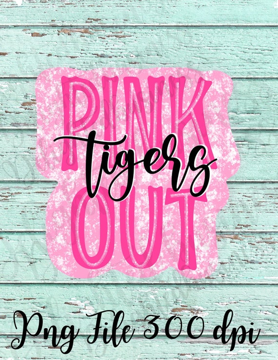 Pink out Tigers png design for shirt, Pink out png file, Png file download, Sublimation png file, Tigers shirt, Tigers shirt png,