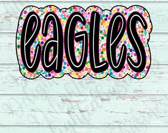 Eagles Mascot PNG, School Spirit Shirt Design, Eagle Sublimation PNG, Sports Team Graphic, Game Day Shirt, Digital Download