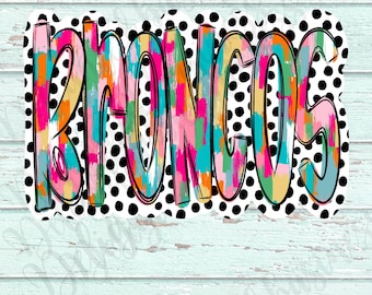 May include: A colourful, abstract design of the word "Broncos" on a black and white polka dot background.
