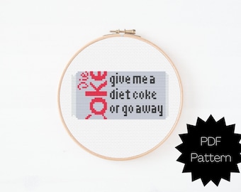 Korsstygnsmönster "Ge mig en Diet Coke eller gå härifrån" - (Digital PDF)
