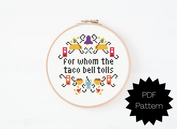 For Whom The Taco Bell Tolls Cross Stitch Pattern - (Digital PDF)