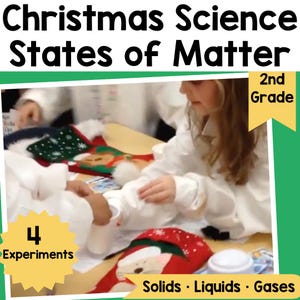 Può includere: Risorsa educativa intitolata Christmas Science States of Matter 2nd Grade con 4 Experiments. La grafica include testo su Solids, Liquids e Gases, con un'immagine di persone in camice bianco da laboratorio che interagiscono con calze natalizie.