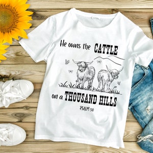 He Owns the Cattle Faith PNG, Sublimation Design, Faith PNG
