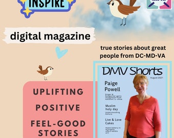 Digital magazine: positive stories, uplifting, singer, songwriter, home baker, Asian actors, theater, DC, Maryland, Virginia