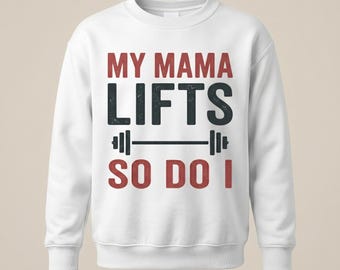 Sudadera infantil / Sudadera familiar "My Mama Lifts So Do I Fitness"