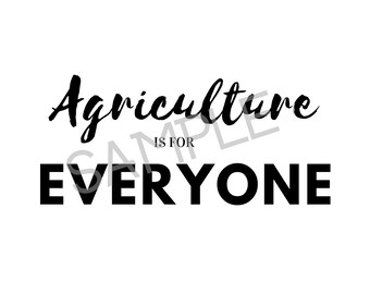 Agriculture is for Everyone Digital Download