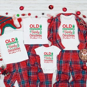 Old Fashioned Family Christmas, Matching Family Christmas Shirts, Matching Christmas Shirts 2022 ,Matching Xmas Tees, Christmas Party Shirts