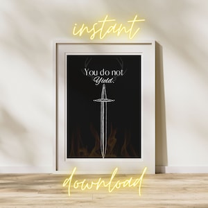 You Do Not Yield Throne of Glass Print |  Printable Art, Digital download, Bookish quotes, Sarah J Maas Quote, Poster