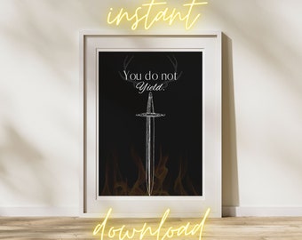 You Do Not Yield Throne of Glass Print |  Printable Art, Digital download, Bookish quotes, Sarah J Maas Quote, Poster