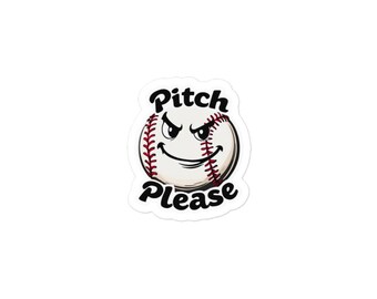 May include: A white sticker featuring a baseball with a smiling face and the text "Pitch Please" in black. The baseball has red stitching and angry eyes.