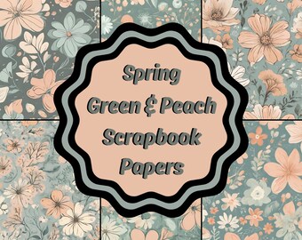 Scrapbook Papers, Spring Green and Peach Scrapbook Papers.  Digital Scrapbook Papers, Printable Scrapbook Papers.