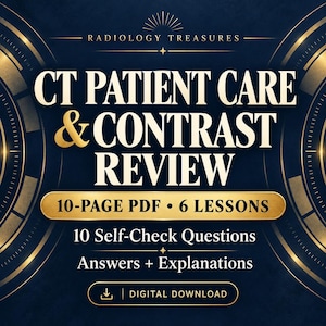 Op de afbeelding: Een digitale download getiteld CT Patient Care & Contrast Review, bestaande uit een 10-pagina PDF met 6 lessen, 10 zelfcontrole-vragen, antwoorden en uitleg. Het ontwerp bevat gouden tekst en accenten op een donkerblauwe achtergrond.