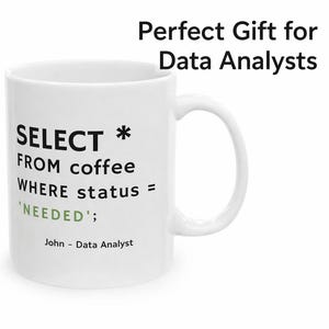 SQL Coffee Mug for Data Analyst, Programmer, Developer Coding Cup