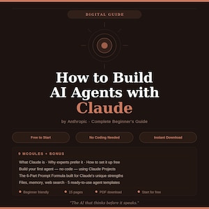 May include: A digital guide titled "How to Build AI Agents with Claude" by Anthropic. The cover is dark brown with white and orange text. It includes sections on Claude, beginner-friendly content, and a PDF download. The guide promises no coding is needed.