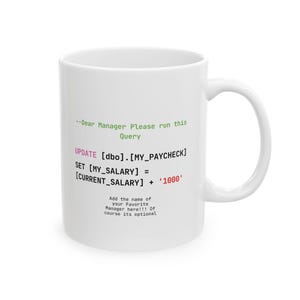 Dear Manager Run This Query Funny SQL Coffee Cup Data Analyst Humor Tech Office Gift