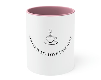 Coffee is my Love Language Ceramic Mug – Coffee Lover Gift
