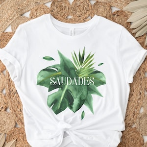 Saudades Shirt, Brazil Brazilian Shirt, Portuguese Shirt, Tropical Brazil Shirt, Miss You Shirt Portuguese