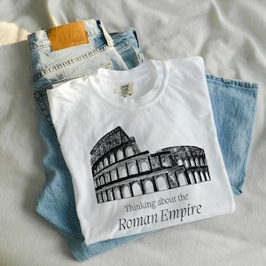 Camisa do Império Romano, pensando no Império Romano, com que frequência você pensa no Império Romano