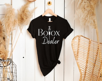 Botox Dealer, Nurse Injector Shirt, Registered Nurse, Medical Aesthetics, NP Injector, Cosmetic Injector