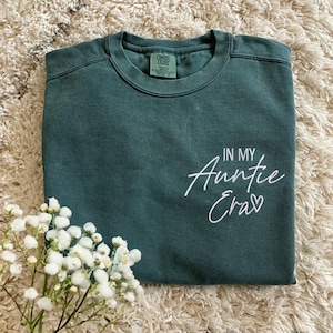 Comfort Colors® In my Auntie. Era EMBROIDERED T-Shirt, Custom Auntie Sweatshirt with Kids Names, Birthday Gift for Aunt