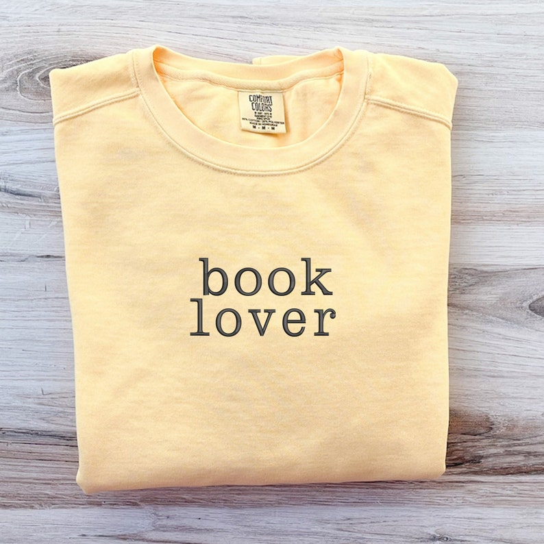 Book Lover Embroidered Sweatshirt, Bookish Hoodie, Book Worm Comfort Colors® Shirt, Gift for Book Lover image 3