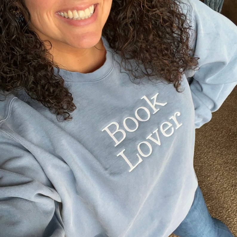Book Lover Embroidered Sweatshirt, Bookish Hoodie, Book Worm Comfort Colors® Shirt, Gift for Book Lover image 5