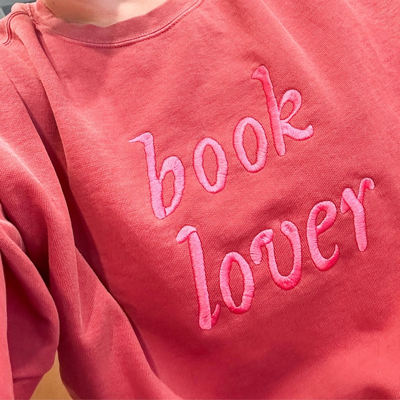 Book Lover Embroidered Sweatshirt, Bookish Hoodie, Book Worm Comfort Colors® Shirt, Gift for Book Lover image 4