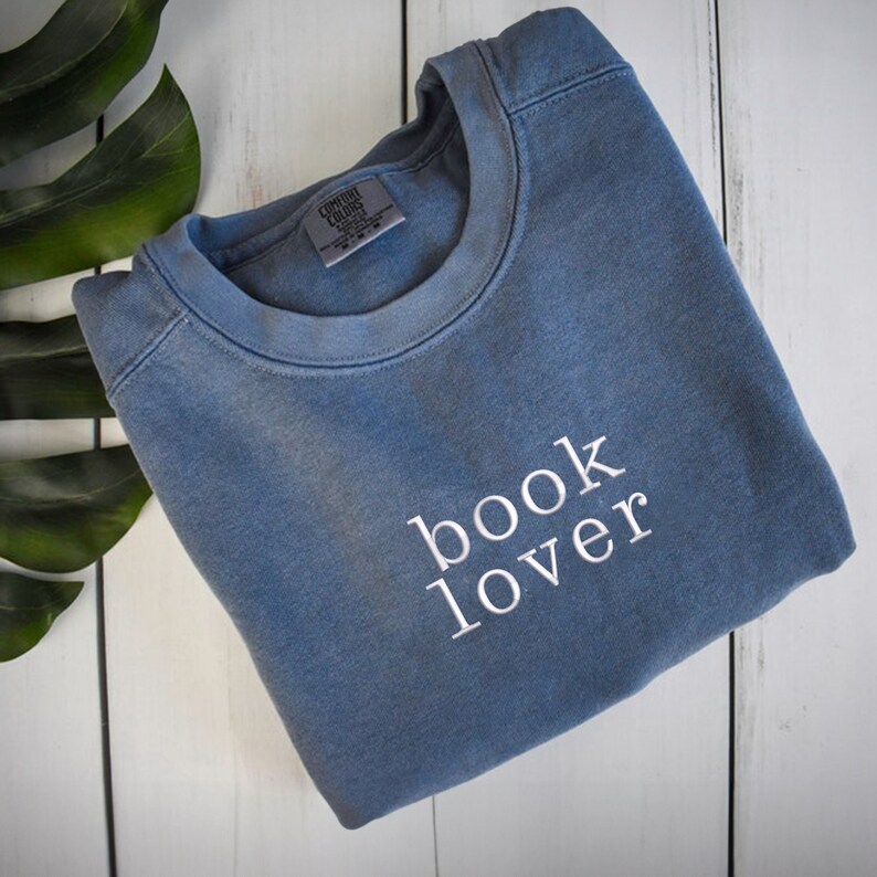 Book Lover Embroidered Sweatshirt, Bookish Hoodie, Book Worm Comfort Colors® Shirt, Gift for Book Lover image 2