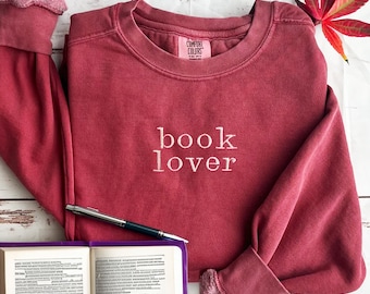 Book Lover Embroidered Sweatshirt, Bookish Hoodie, Book Worm Comfort Colors® Shirt, Gift for Book Lover