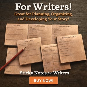 May include: A collection of brown sticky notes with writing prompts for writers. The notes are arranged on a wooden surface, with a pencil resting on one of them. Text on the notes includes "The 3 W's", "World Profile", and "Character Profile". The image also includes the text "Sticky Notes for Writers".